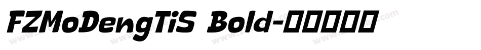 FZMoDengTiS Bold字体转换